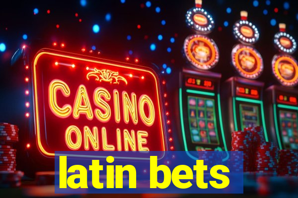 latin bets